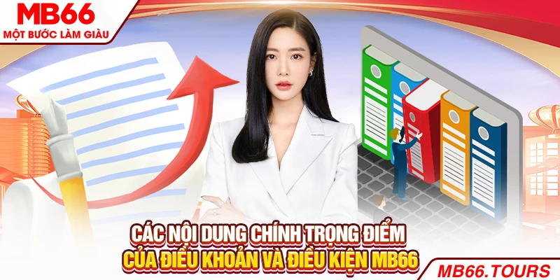 Các nội dung chính trọng điểm của điều khoản và điều kiện
