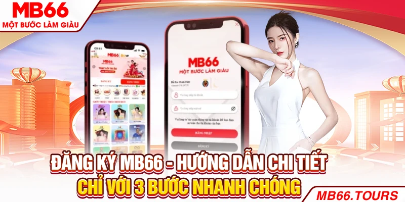 Đăng Ký MB66 - Hướng Dẫn Chi Tiết Chỉ Với 3 Bước Nhanh Chóng