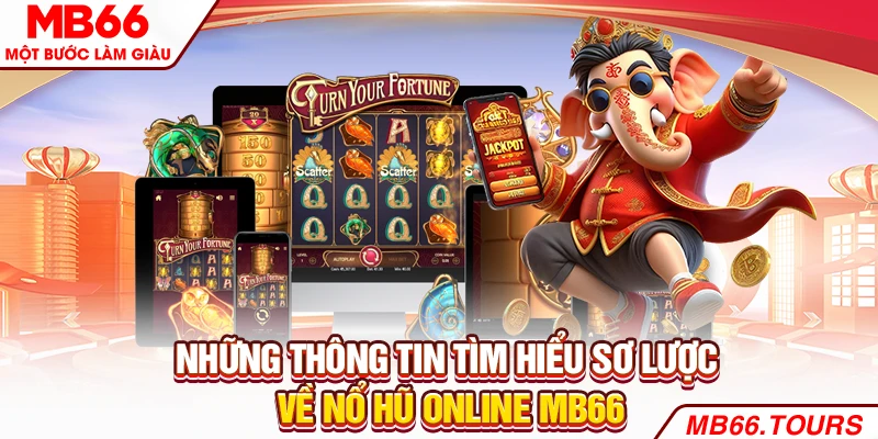 Những thông tin tìm hiểu sơ lược về nổ hũ online