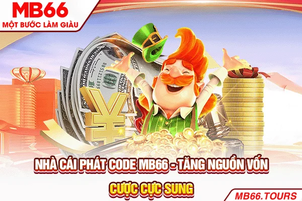 Nhà Cái Phát Code - Tăng Nguồn Vốn, Cược Cực Sung